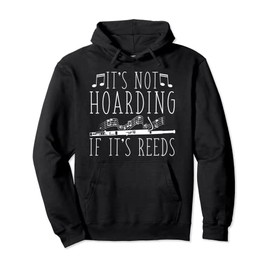 Bassoon Player, Not Hoarding If It's Reeds, Funny Bassoonist Pullover Hoodie