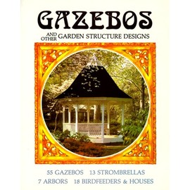 Gazebos And Other Garden Structure Designs