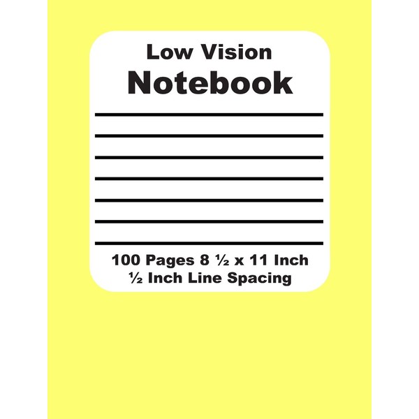 Low Vision Notebook: Yellow - Bold Lined Paper for the