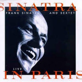 Sinatra And Sextet: LIVE IN PARIS