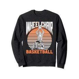 Wheelchair Basketball Player Sports Wheelchair Basketball Sweatshirt