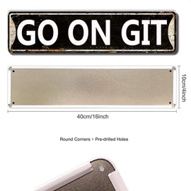 LQNMPPH Go On Git Street Tin Sign, Go On Git Wall Decor for Home Office School Training Room Man Cave Plaque Quality Metal Street Sign 16x4 Inch