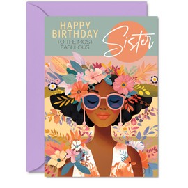 Sister Birthday Card – Fabulous Floral Afro Queen Design – Tropical Flowers – Stylish Colourful Greeting for Sister – 5x7 Inches with Envelope – Modern Card for Her