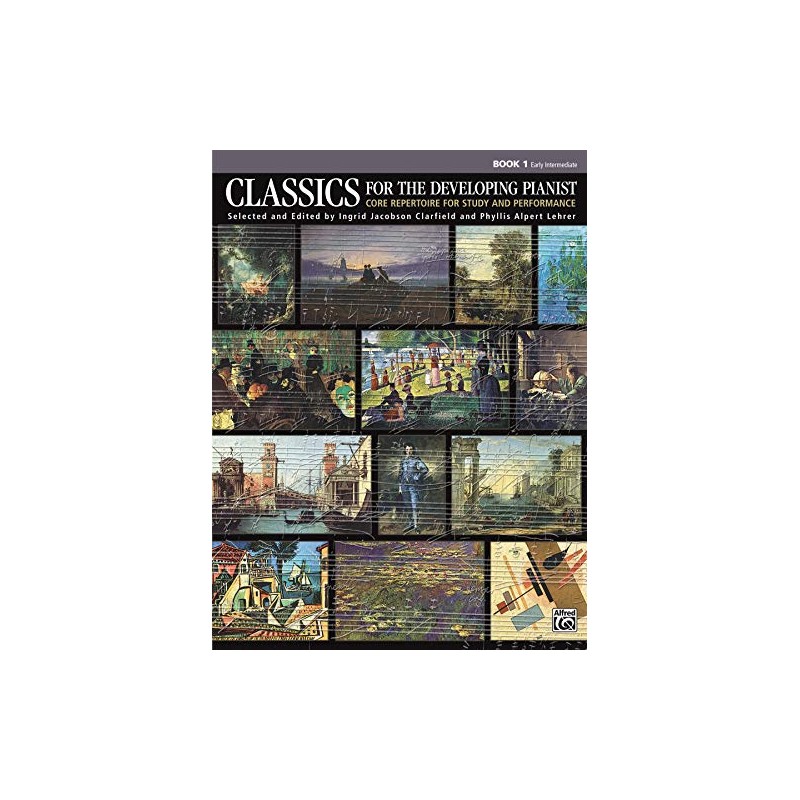 Classics for the Developing Pianist, Book 1: Core Repertoire for