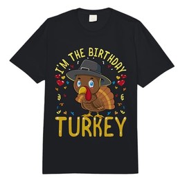 Im Birthday Turkey Funny Happy Thanksgiving Men Women Kids Comfort Colors Adult Heavyweight T-Shirt
