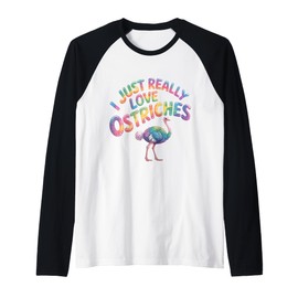Funny Ostrich Meme I Just Really Love Ostriches Raglan Baseball Tee
