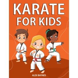 Karate for Kids: Easy Step By Step Instructions & Videos To Learn Martial Arts for Kids!