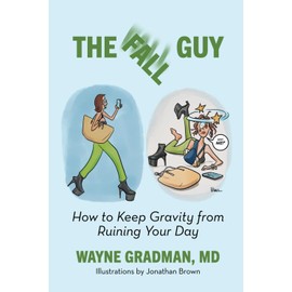 The Fall Guy: How to Keep Gravity from Ruining Your Day