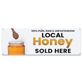 Local Honey Sold Here | 24" X 72" Banner | Concession Stand Food Truck Single Sided with Grommets | Made in The USA