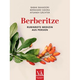 Berberitze: Rubinrote Medizin aus Persien
