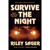 Survive the Night: A Novel