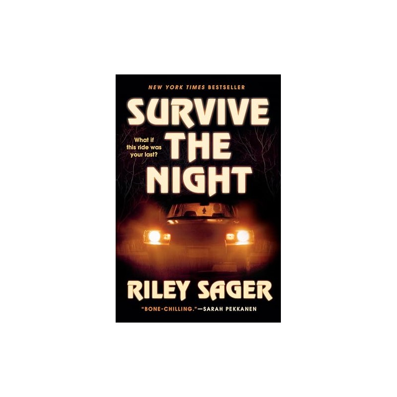 Survive the Night: A Novel