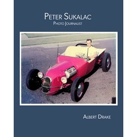 Peter Sukalac: Photo Journalist: A life in cars and photos