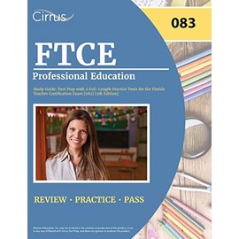 FTCE Professional Education Study Guide: Test Prep with 2 Full-Length Practice Tests for the Florida Teacher Certification Exam [083] [5th Edition]