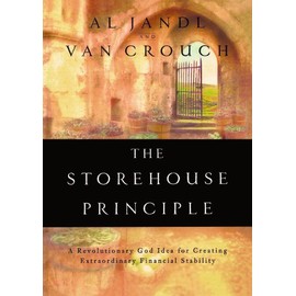 The Storehouse principle: A Revolutionary God Idea For Creating Extraordinary Financial Stability