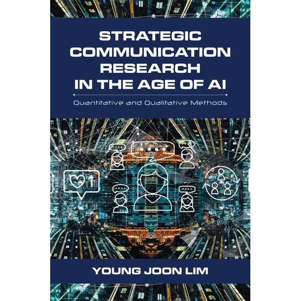 Strategic Communication Research in the Age of AI: Quantitative and