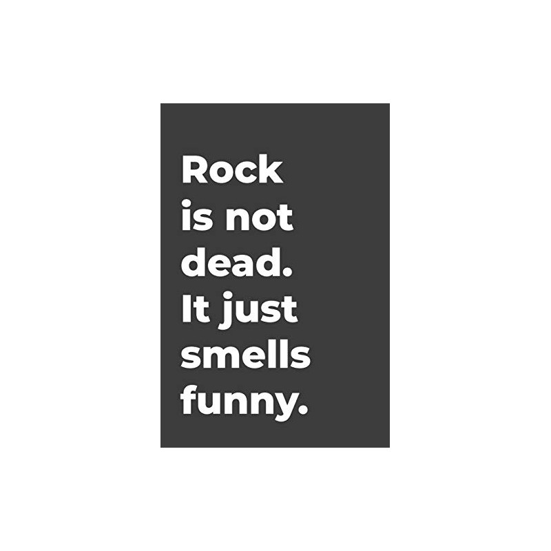 Rock Is Not Dead: Blank lined music journal perfect for