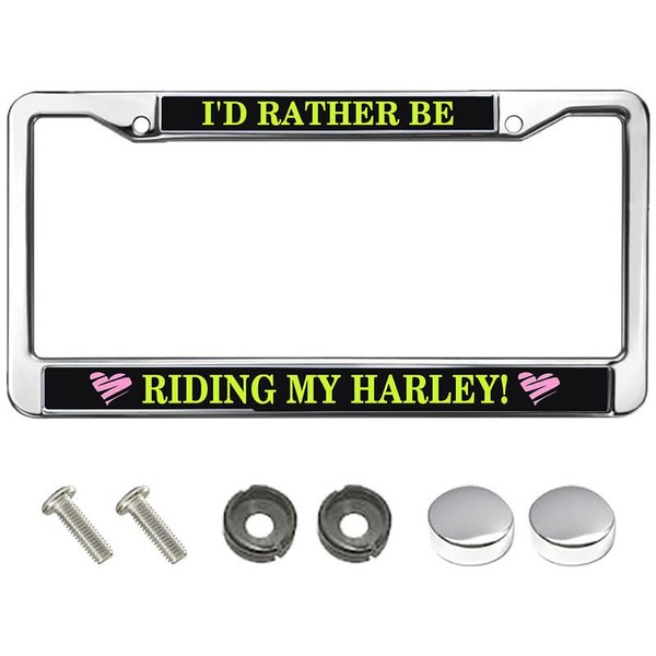 I'd Rather be Riding My Harley Custom License Plate Frame