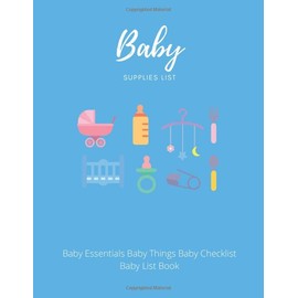 List For Baby: Baby Essentials Baby Things Baby Checklist Baby List Book