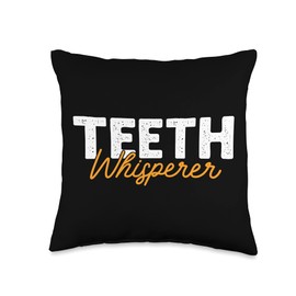 Hygienist Dentistry Assistant Doctor Dental Gift Teeth Whisperer Tooth Dental Technician Medical Dentist Throw Pillow, 16x16, Multicolor