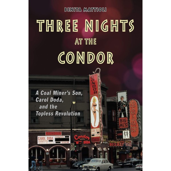 Three Nights at the Condor: A Coal Miner’s Son, Carol