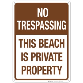 Sigo Signs, No Trespassing This Beach is Private Property Sign, 10x14 Inches, Rust Free .040 Aluminum, Fade Resistant, Made in USA