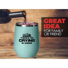 Chess Teal Wine Tumbler 12oz - no crying in chess - 3 Player Chess Board Gifts for Chess Lovers Chess Club Strategy Chess Dad Chess Son