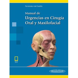 Manual De Urgencias En Cirugía Oral Y Maxilofacial (Incluye Versión Digital)