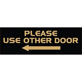 All Quality Please USE Other Door Sign - (Left Arrow) (Black/Gold) - Small 2" x 6"