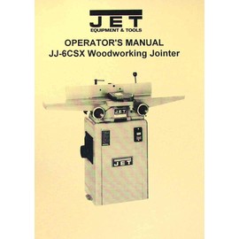 JET JJ-6CSX JJ-6CSDX 6" Jointer Instructions and Parts Owner's Manual