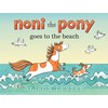 Noni the Pony goes to the Beach