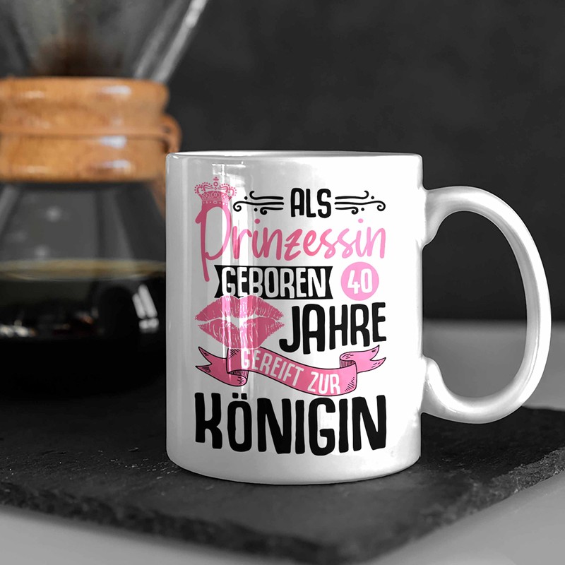 Trendation - 40. Geburtstag Tasse Geschenk Frauen Lustiger Spruch Als