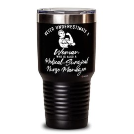 ODTGIFTS Medical-Surgical Nurse Manager Tumbler Never Underestimate A Woman Who Is Also A Medical-Surgical Nurse Manager 30oz Stainless Steel Black