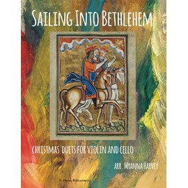 Sailing Into Bethlehem, Christmas Duets for Violin and Cello