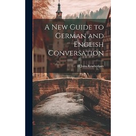 A New Guide to German and English Conversation