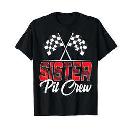 Race Car Birthday Party Racing Family Sister Pit Crew T-Shirt
