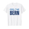 Feel The Bern, Bernie Sanders 2020 President T-Shirt