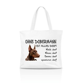 AdriLeo Shopping Bag "Ohne Dobermann ist alles doof!" (Brown Fur), White with photographic print
