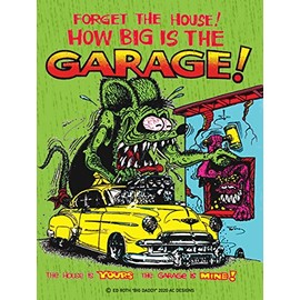 American Collectibles Rat Fink Forget the Garage RF by Bid Daddy Ed Roth Metal Sign