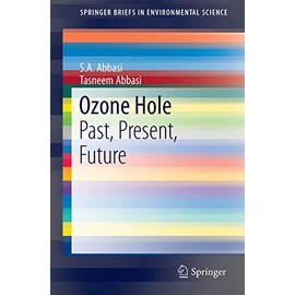 Ozone Hole: Past, Present, Future (SpringerBriefs in Environmental Science)