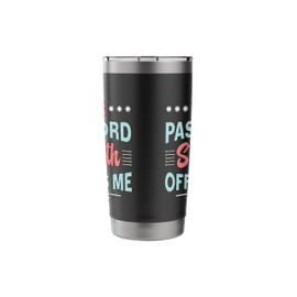 Your Password Strength Information Security Cybersecurity Stainless Steel Insulated Tumbler