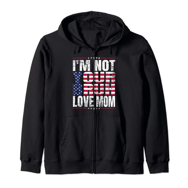 I'm Not Your Bruh, Love Mom Gifts for Mum Mother's