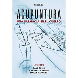 Acupuntura. Una farmacia en el cuerpo