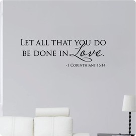 36" Let All That You Do Be Done in Love 1 Corinthians 16:14 Wall Decal Sticker Art Home Décor
