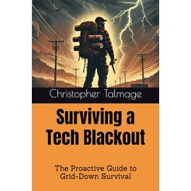 Surviving a Tech Blackout: The Proactive Guide to Grid-Down Survival
