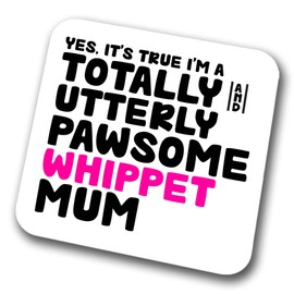 Whippet Coaster Pawsome Whippet Mum | Pet Present for Whippet Lover | Dog Mum Friend Joke Funny Gift Birthday Christmas, Hardboard Coaster