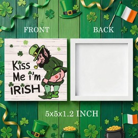 Happy St. Patrick's Day Sign Funny Lucky Shamrocks Irish Decor Decorations for Home Office Desk Tabletop Art Desk Accessories Kiss Me I'm Irish Sign 5x5 inch