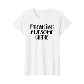 Womens Birdie Freaking Awesome Best Grandma Birdie Ever Love Birdie T-Shirt