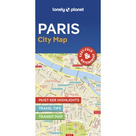 Lonely Planet Paris City Map: Waterproof, Must-see Highlights, Travel Tips, Transport Planner