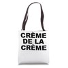 CRÈME DE LA CRÈME Tote Bag